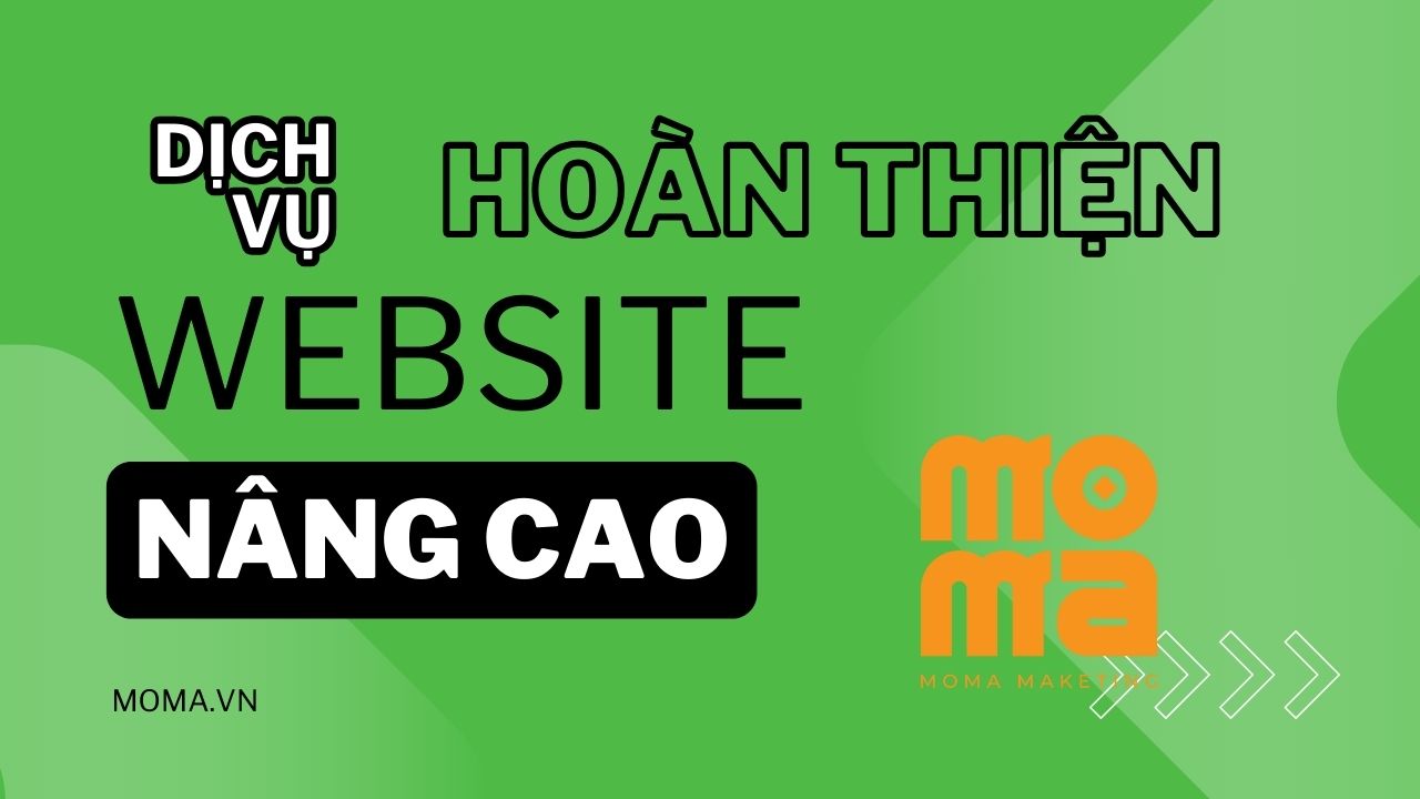 Dịch vụ Hoàn thiện Website (Cơ bản / Nâng cao) Moma